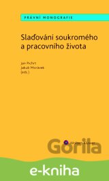 Slaďování soukromého a pracovního života