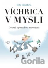 Víchrica v mysli - Dospelí s poruchou pozornosti