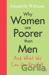 Why Women Are Poorer Than Men and What We Can Do About It