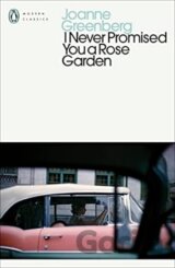 I Never Promised You A Rose Garden