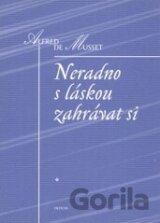 Neradno s láskou zahrávat si
