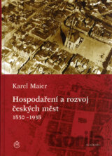 Hospodaření a rozvoj českých měst 1850-1938