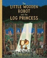 The Little Wooden Robot and the Log Princess