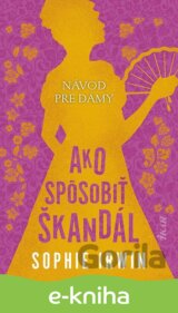 Návod pre dámy, Ako spôsobiť škandál