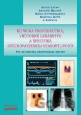 Klinická propedeutika, vnútorné lekárstvo a špecifiká ošetrovateľskej starost