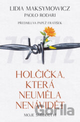 Holčička, která neuměla nenávidět