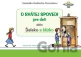 O svätej spovedi pre deti alebo Ďaleko a blízko