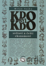KDO BYL KDO - světoví a čeští ekonomové