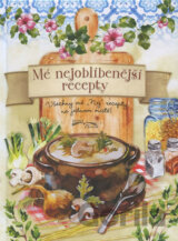Mé nejoblíbenější recepty