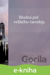 Bludná púť velikého čarodeja
