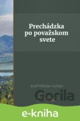 Prechádzka po považskom svete
