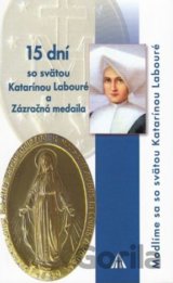 15 dní so svätou Katarínou Labouré a Zázračná medaila