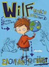 Wilf, najväčší strachopud: Zachraňuje svet