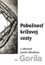 Pobožnosť krížovej cesty s obrazmi Jozefa Absolona