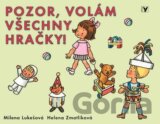 Pozor, volám všechny hračky!