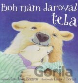 Boh nám daroval teba