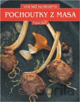 Pochoutky z masa : více než 100 receptů