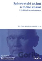 Spisovatelé známí a méně známí: Z českého literárního muzea