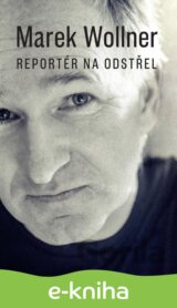 Marek Wollner - Reportér na odstřel