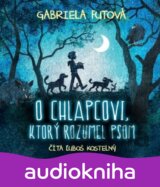 O chlapcovi, ktorý rozumel psom