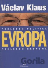 Evropa pohledem politika, pohledem ekonoma