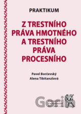 Praktikum z trestního práva hmotného a trestního práva procesního