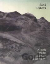 Žofia Dubová – Niekde medzi miestom a obrazom