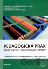 Pedagogická prax - základ kvalitnej prípravy budúcich učiteľov