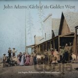 John Adams: Girls of the Golden West