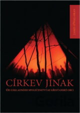 Církev jinak : od základního společenství ke křesťanské obci
