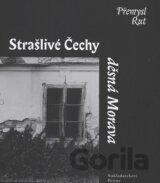 Strašlivé Čechy, děsná Morava