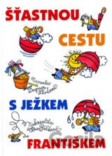 Šťastnou cestu s ježkem Františkem