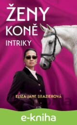 Ženy, koně, intriky