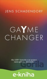 GaYme Changer Ako LGBT+ komunita a jej spojenci menia globálnu ekonomiku