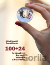 100+24 brněnských kuriozit, absurdit a bizarností