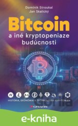Bitcoin a iné kryptopeniaze budúcnosti