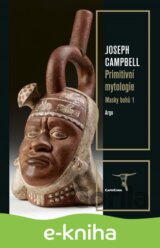 Masky bohů 1 - Primitivní mytologie