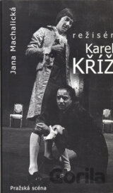 Režisér Karel Kříž