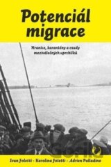 Potenciál migrace - Hranice, karantény a osudy meziválečných uprchlíků