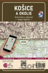 Košice a okolie kedysi a dnes