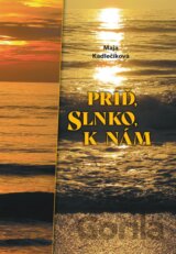 Príď, slnko, k nám