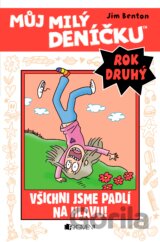 Můj milý deníčku (2. rok): Všichni jsme padlí na hlavu!