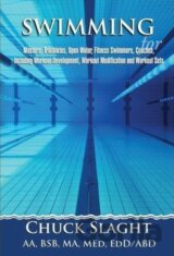 Swimming for Masters, Triathletes, Open Water, Fitness Swimmers, Coaches, Including Workout Development, Workout Modification and Workout Sets