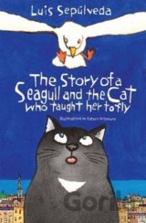 The Story of a Seagull and the Cat Who Taught Her to Fly