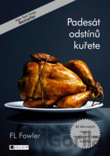 Padesát odstínů kuřete