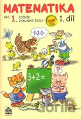 Matematika pro 1. ročník základní školy (1. díl)