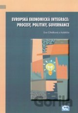 Evropská ekonomická integrace: procesy, politiky, governance