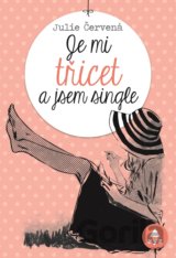 Julie Červená: Je mi třicet a jsem single