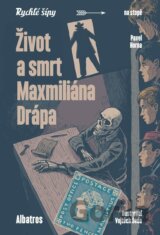 Život a smrt Maxmiliána Drápa
