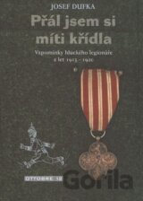Přál jsem si míti křídla